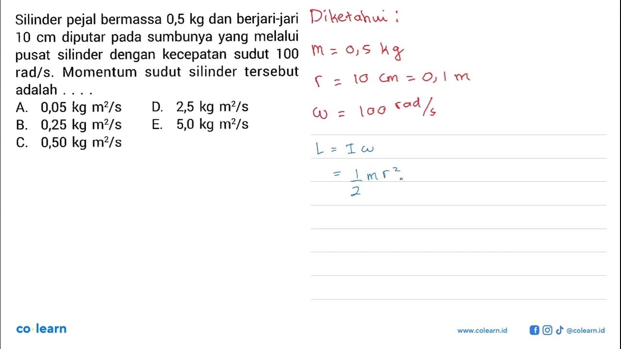 Silinder pejal bermassa 0,5 kg dan berjari-jari 10 cm