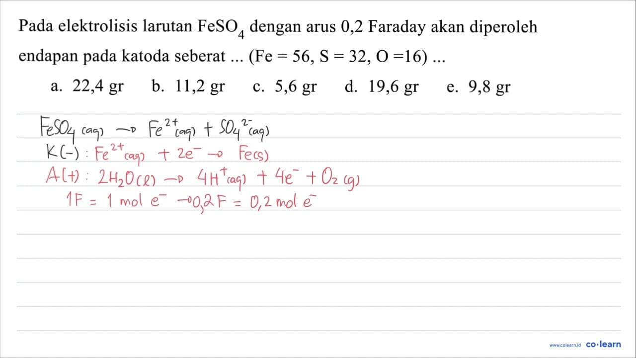 Pada elektrolisis larutan FeSO4 dengan arus 0,2 Faraday