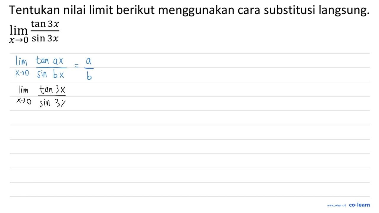 Tentukan nilai limit berikut menggunakan cara substitusi