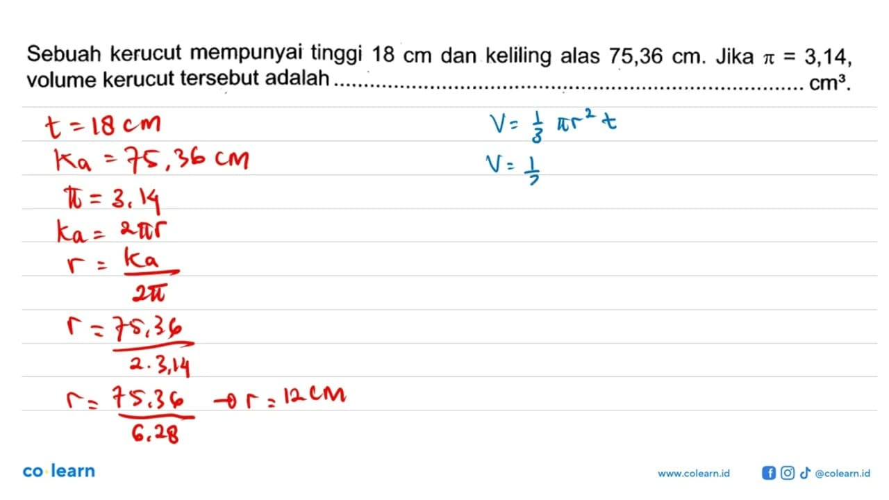 Sebuah kerucut mempunyai tinggi 18 cm dan keliling alas