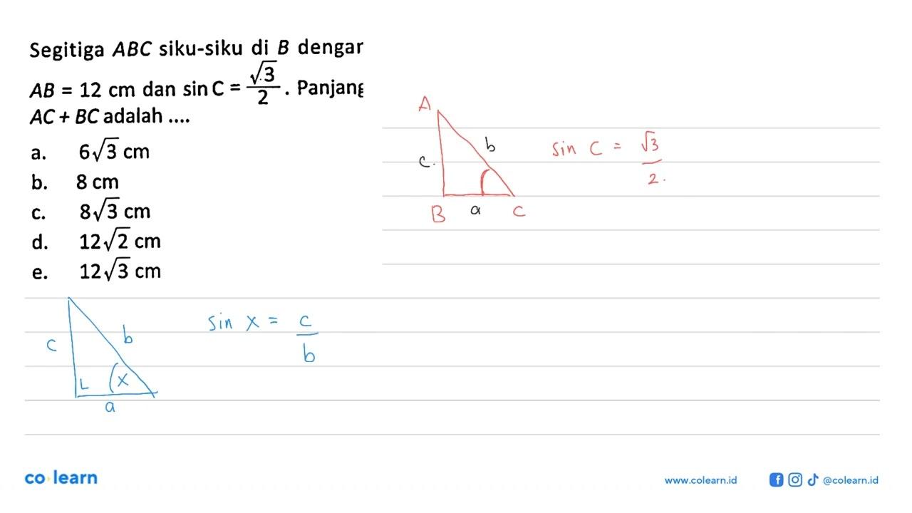 Segitiga ABC siku-siku di B dengar AB=12 cm dan sin