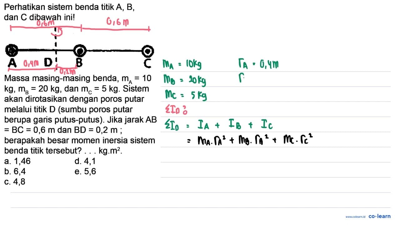 Perhatikan sistem benda titik A, B , dan C dibawah ini!