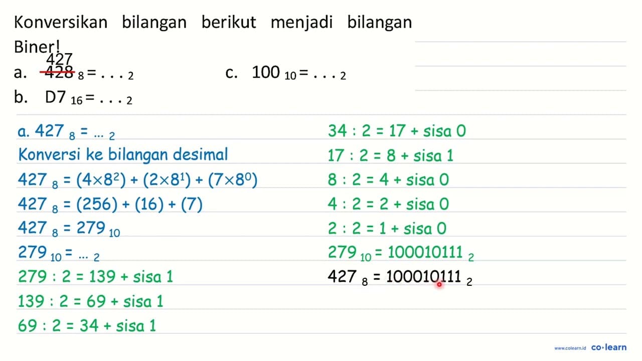 Konversikan bilangan berikut menjadi bilangan Biner! a.