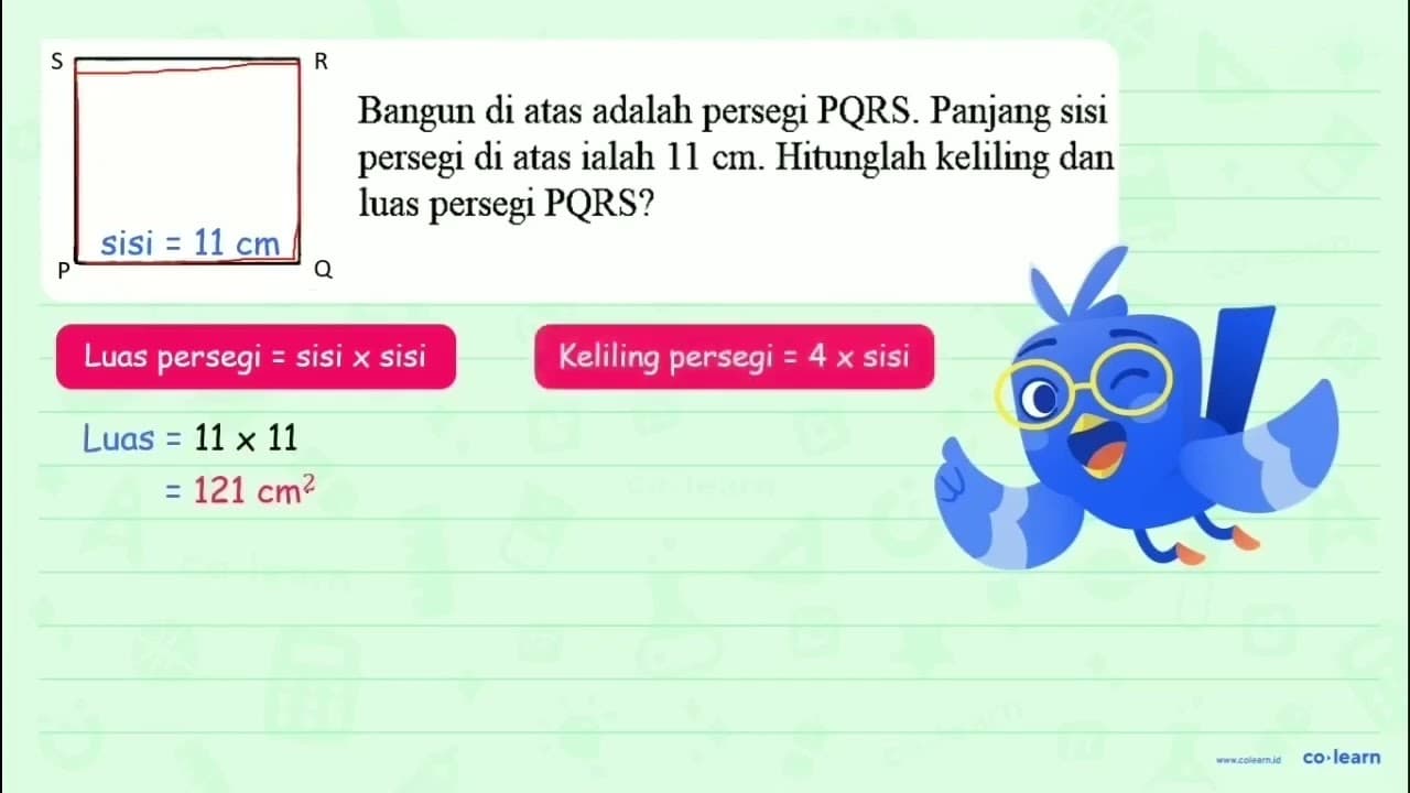 Bangun di atas adalah persegi P Q R S . Panjang sisi