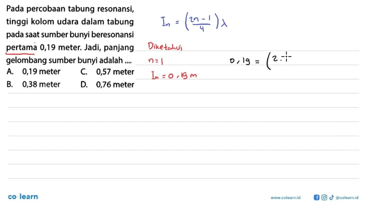 Pada percobaan tabung resonansi, tinggi kolom udara dalam