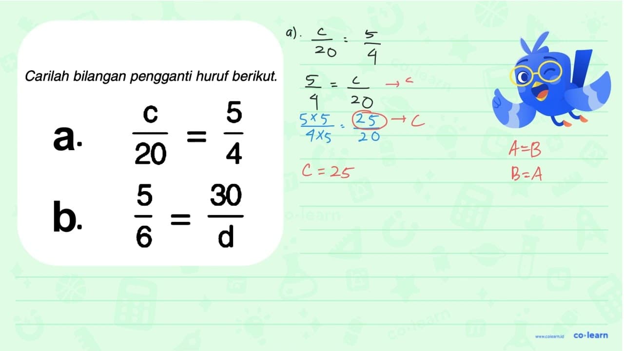 a. c/20 = 5/4 b. 5/6 = 30/d