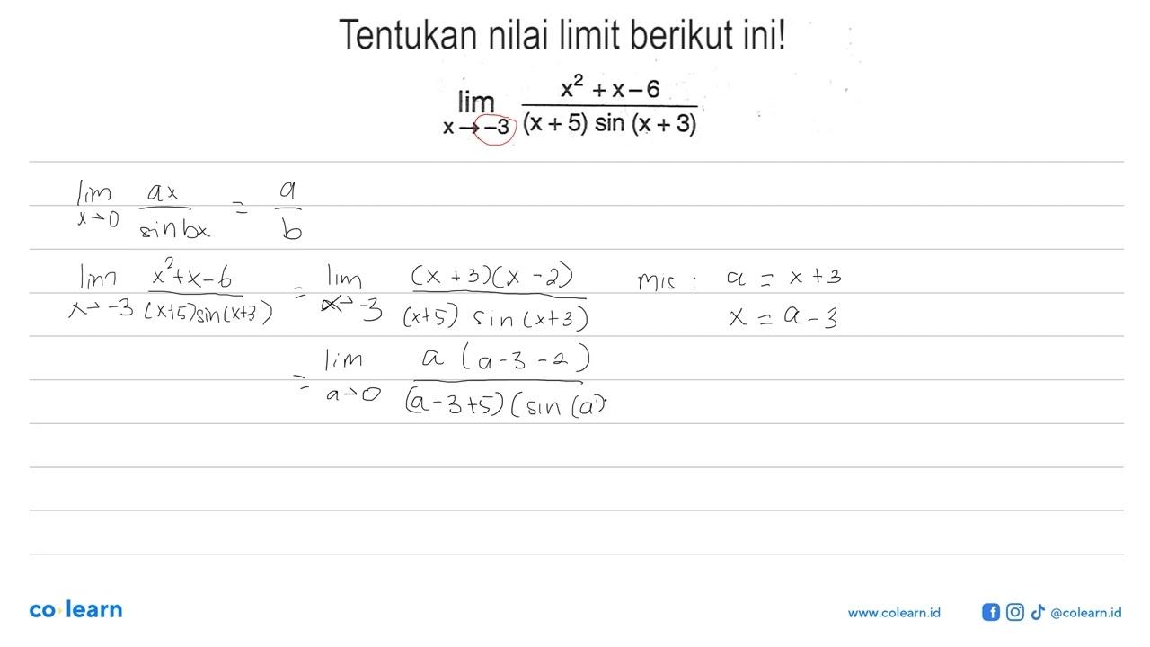 Tentukan nilai limit berikut. limit x -> -3