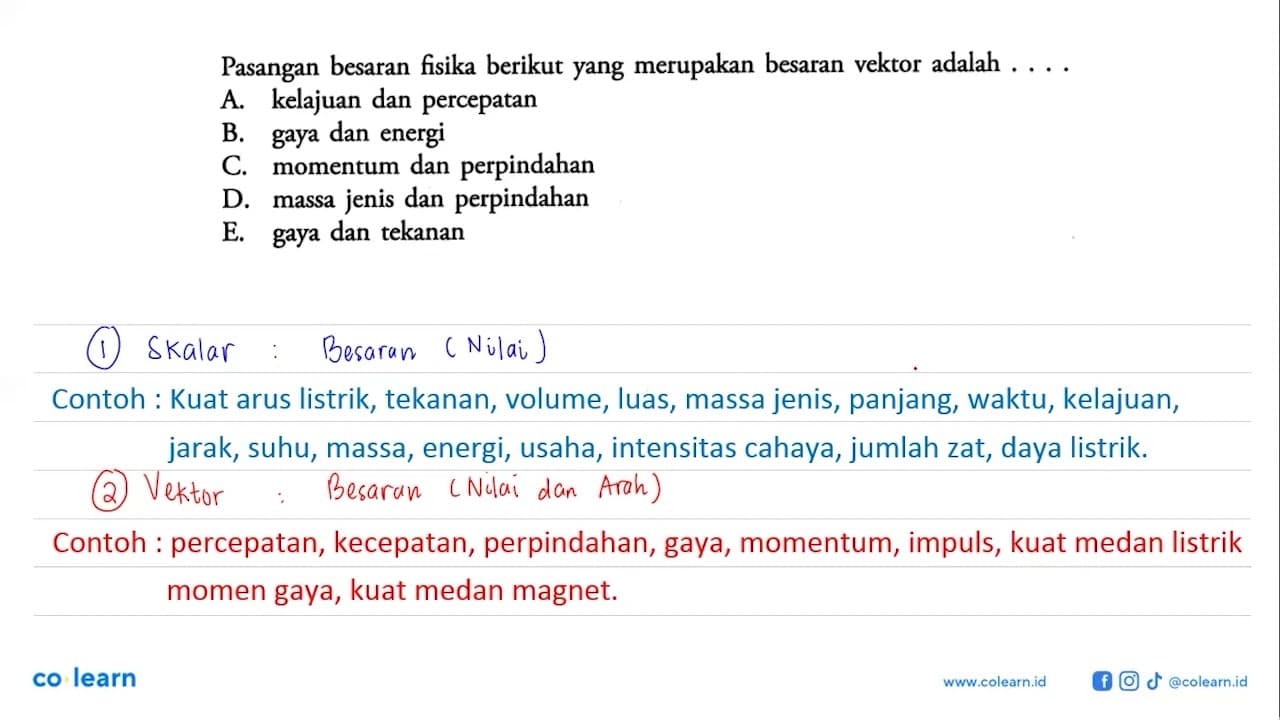 Pasangan besaran fisika berikut yang merupakan besaran