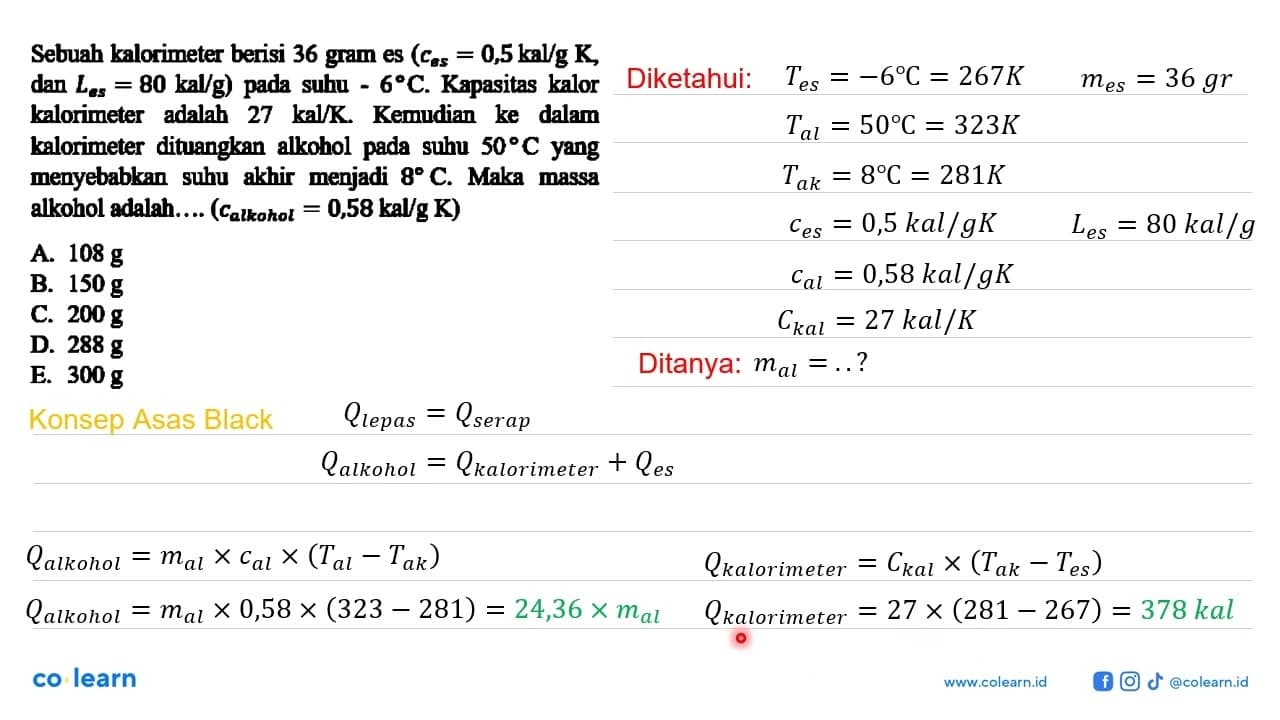 Sebuah kalorimeter berisi 36 gram es (c es=0,5 kal/g K, dan