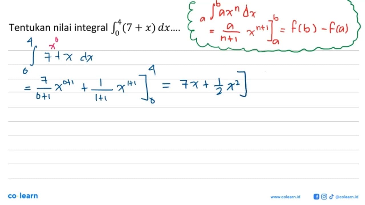 Tentukan nilai integral 0 4 (7+x) dx ...