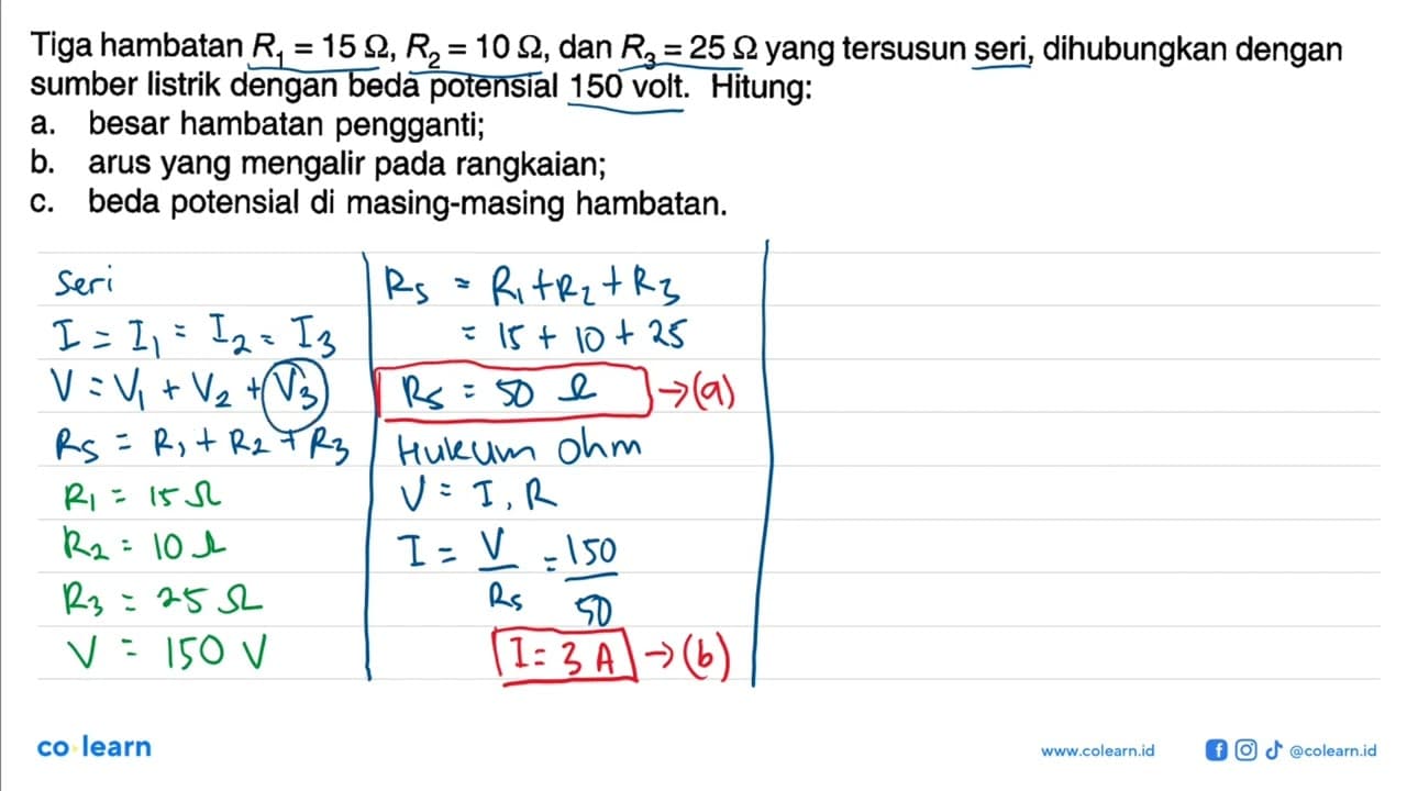 Tiga hambatan R1 = 15 ohm, R2 = 10 ohm, dan R3 = 25 ohm