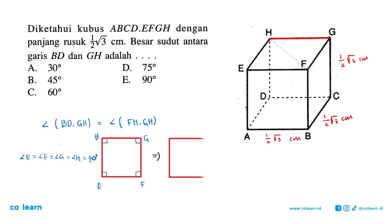 Diketahui kubus ABCD.EFGH dengan panjang rusuk 1/2 akar(3)