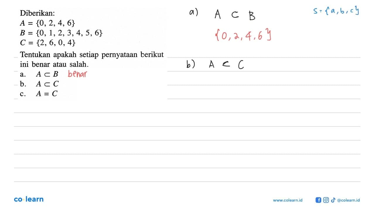 Diberikan: A = {0, 2, 4, 6} B = {0, 1,2,3, 4, 5, 6} C = {2,