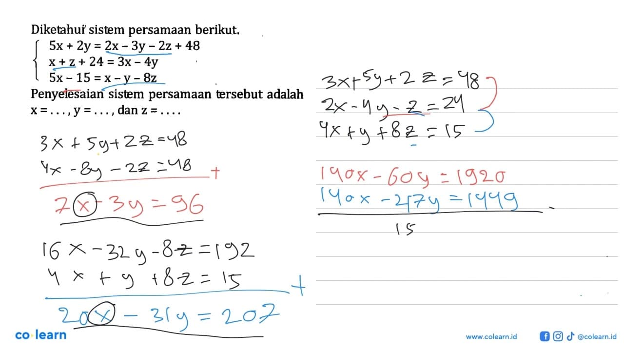 Diketahui' sistem persamaan berikut. 5x+2y=2x-3y-2z+48