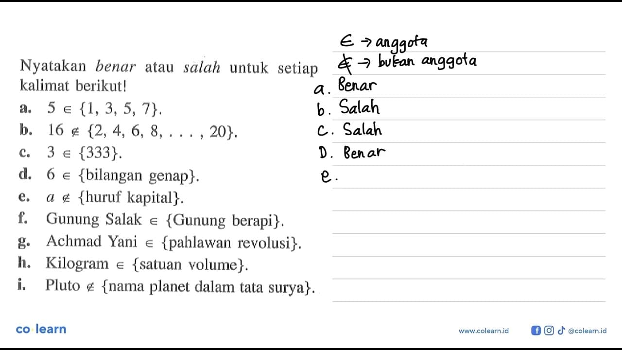 Nyatakan benar atau salah untuk setiap kalimat berikut! a.