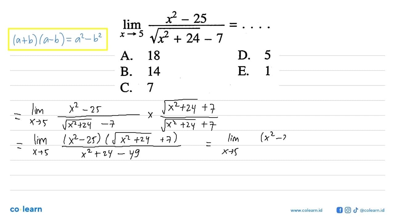 lim x -> 5 (x^2-25)/(akar(x^2+24)-7)=....