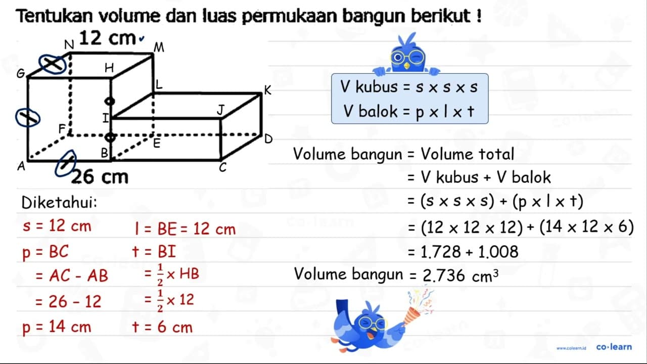 Tentukan volume dan luas permukaan bangun berikut ! 12 cm