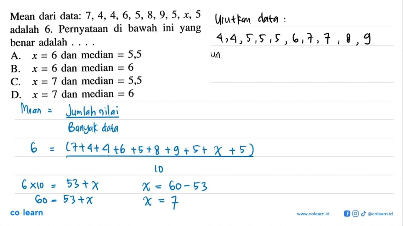 Mean dari data: 7,4,4,6,5,8,9,5, x, 5 adalah 6. Pernyataan