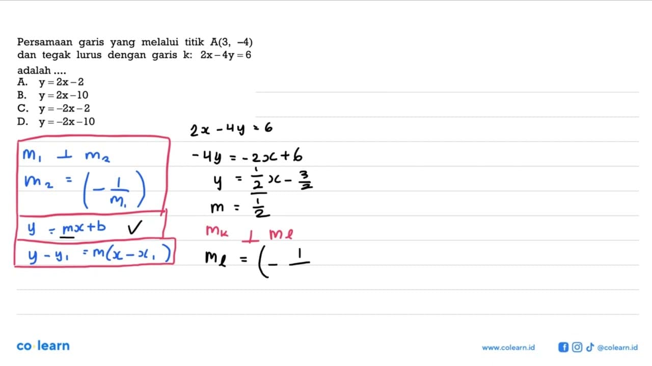 Persamaan garis yang melalui titik A(3, -4) dan tegak lurus
