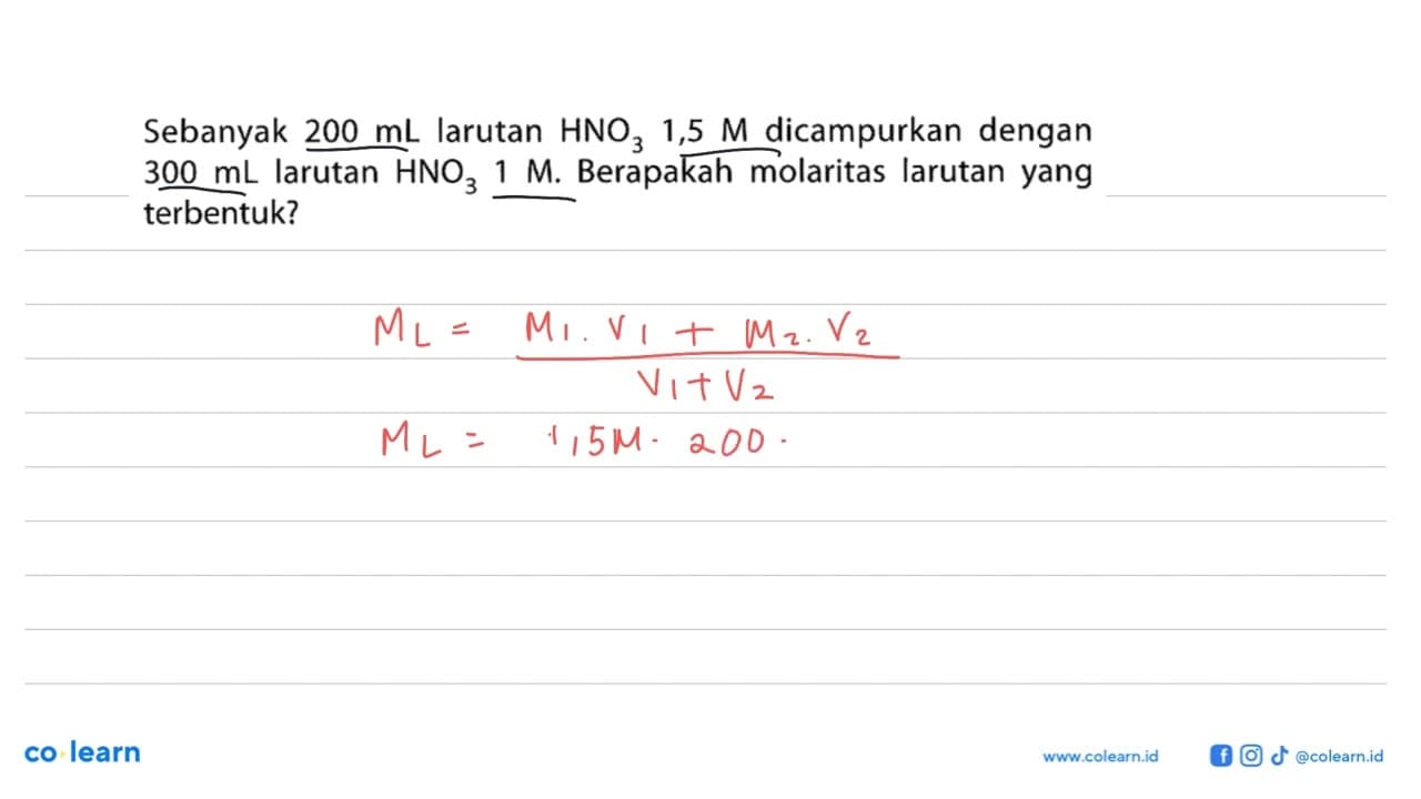 Sebanyak 200 mL . larutan HNO3 1,5 M dicampurkan dengan 300