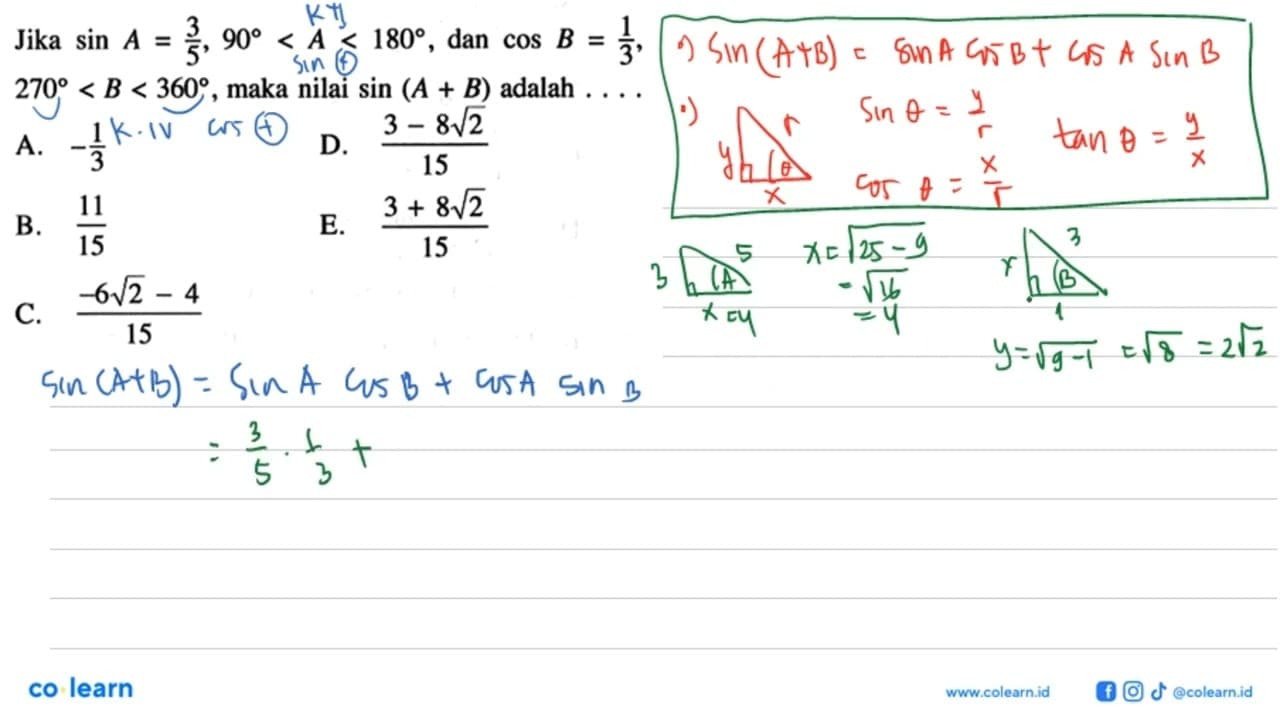 Jika sin A=3/5, 90<A<180, dan cos B=1/3, 270<B<360, maka