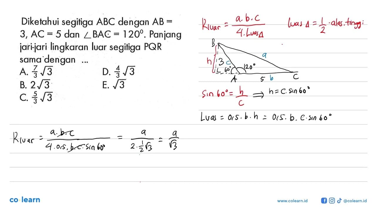 Diketahui segitiga ABC dengan AB=3, AC=5 dan sudut BAC=120.