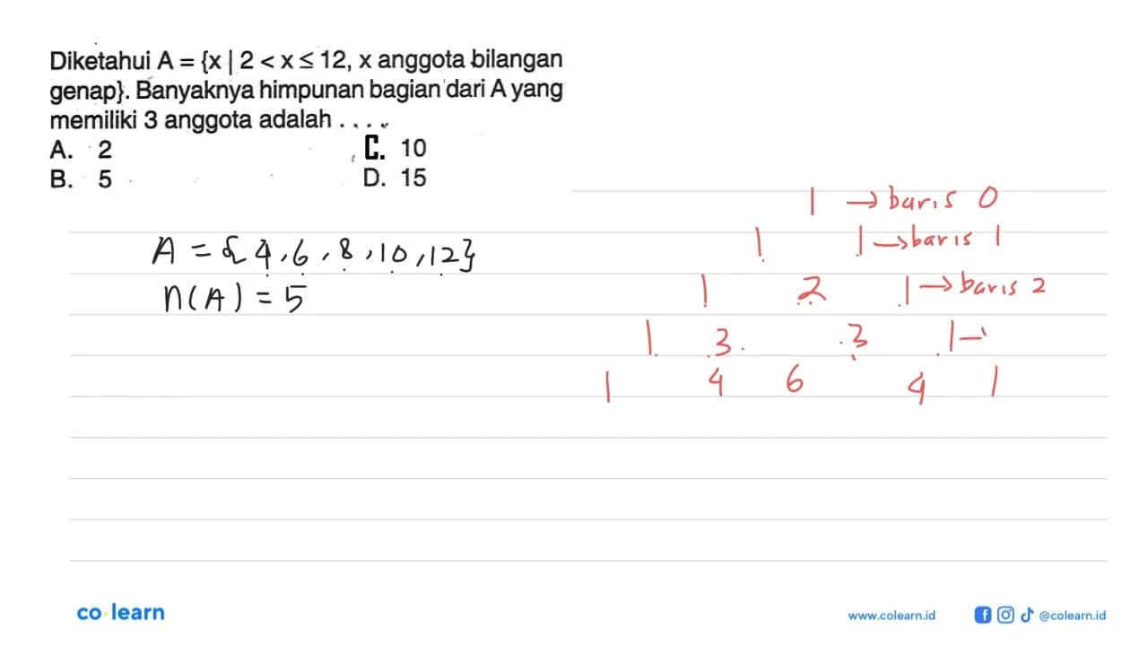 Diketahui A = {x | 2 < x < 12, x anggota bilangan genap}.