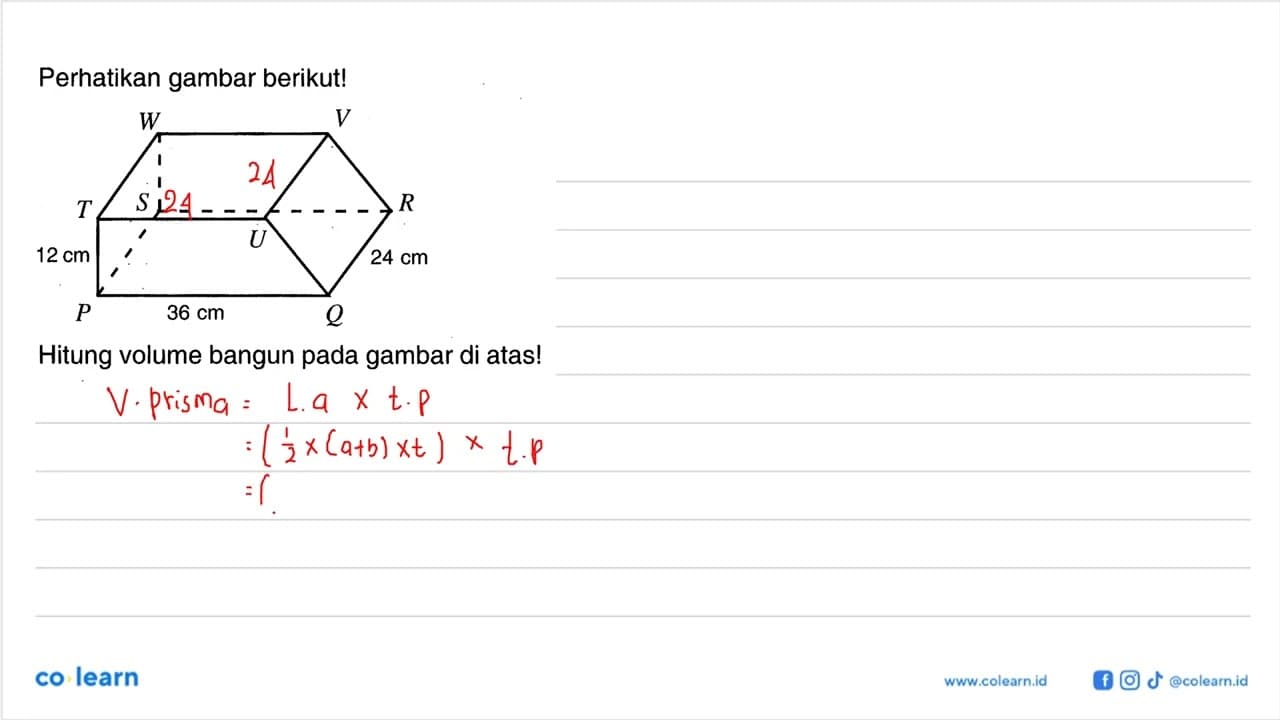 Perhatikan gambar berikut! P Q R S T U V W 12 cm 36 cm 24