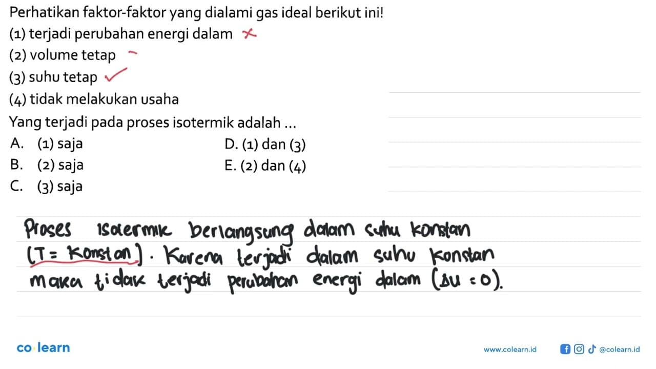 Perhatikan faktor-faktor yang dialami gas ideal berikut