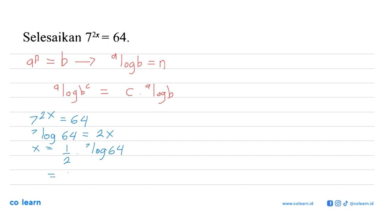 Selesaikan 7^(2x)=64.