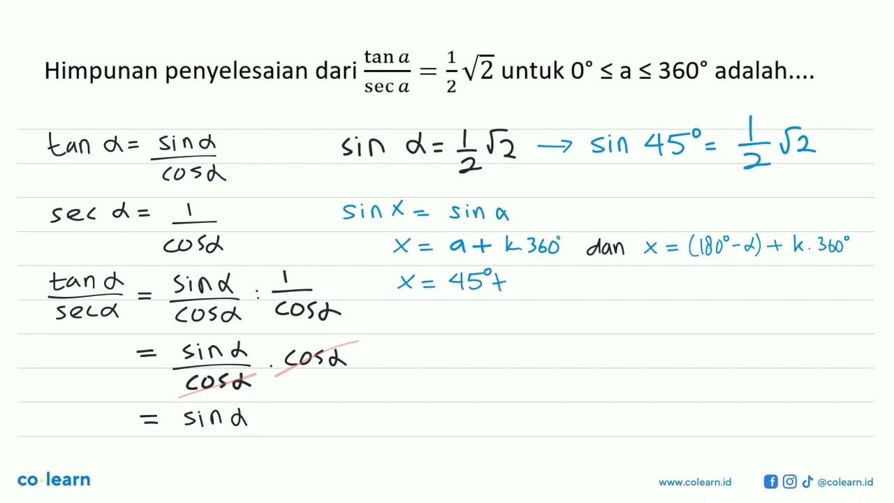 Himpunan penyelesaian dari tan a/sec a=1/2 akar(2) untuk