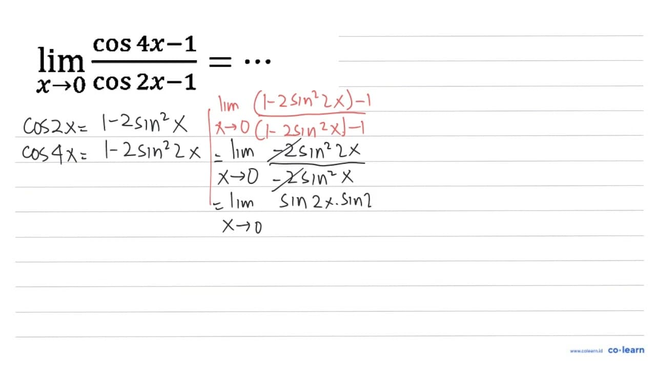 lim _(x -> 0) (cos 4 x-1)/(cos 2 x-1)=..