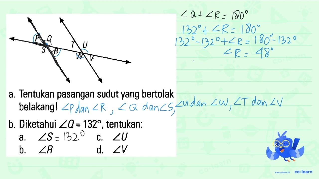 P Q T U S R W V a. Tentukan pasangan sudut yang bertolak