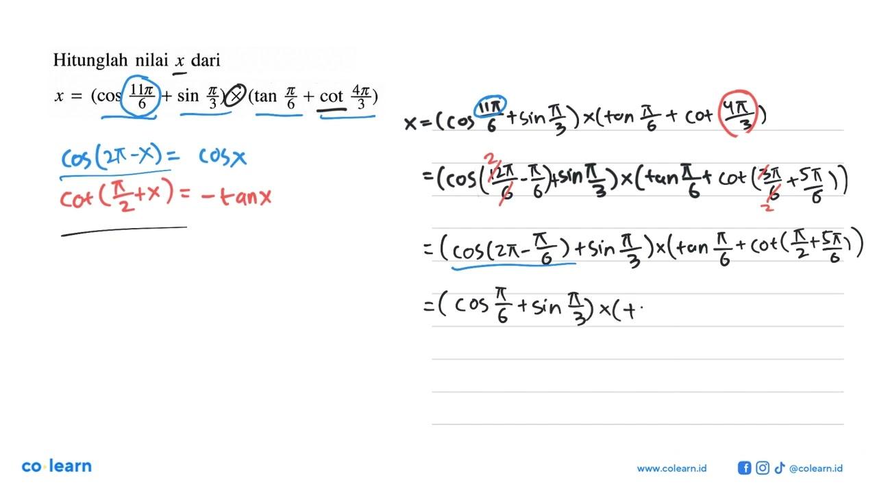 Hitunglah nilai x darix=(cos 11pi/6+sin pi/3) x(tan