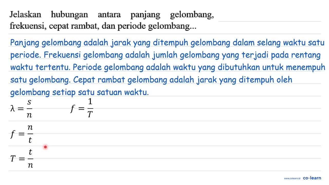 Jelaskan hubungan antara panjang gelombang, frekuensi,