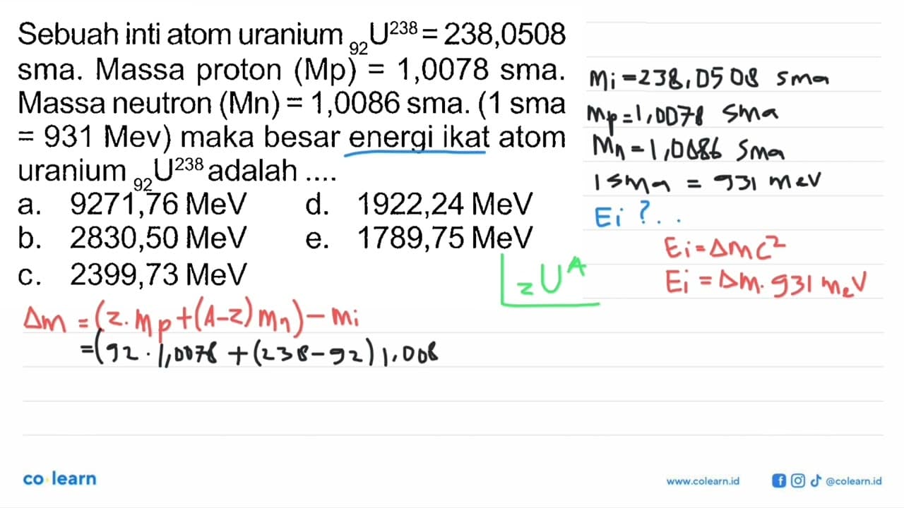 Sebuah inti atom uranium 92 U^238=238,0508 sma. Massa