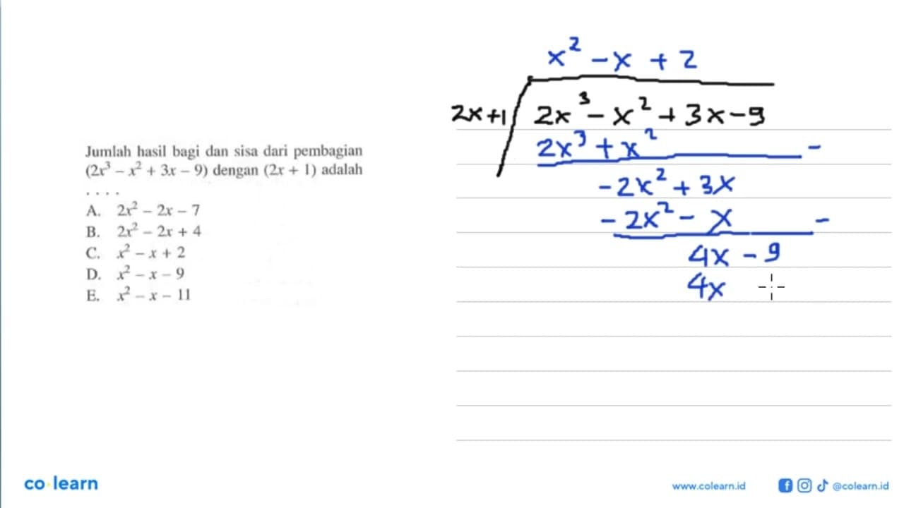 Jumlah hasil bagi dan sisa dari pembagian 2x^3-x^2+3x-9)