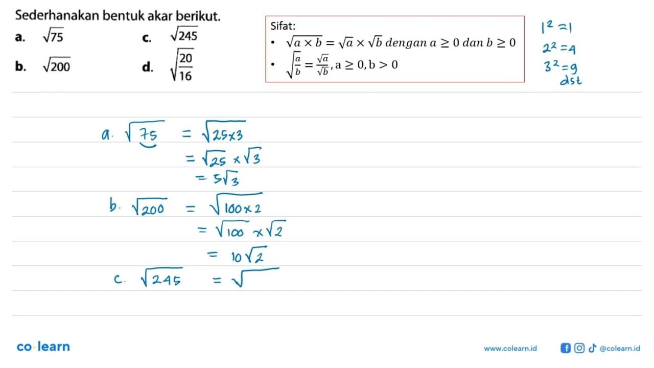 Sederhanakan bentuk akar berikut. a akar(75) c. akar(245)