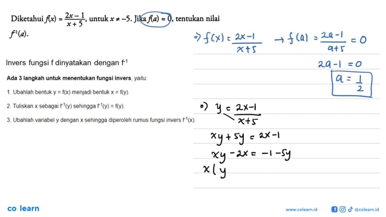 Diketahui f(x)=(2x-1)/(x+5), untuk x=/=-5. Jika f(a)=0,