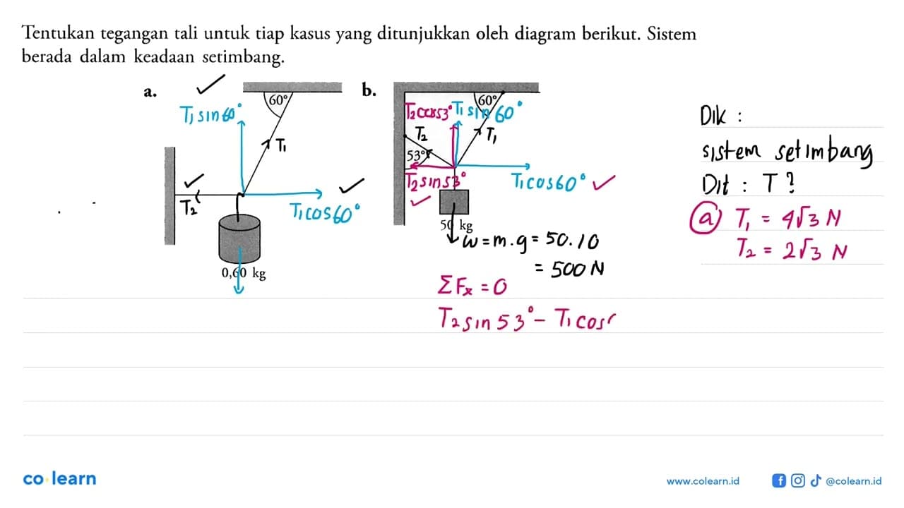 Tentukan tegangan tali untuk tiap kasus yang ditunjukkan