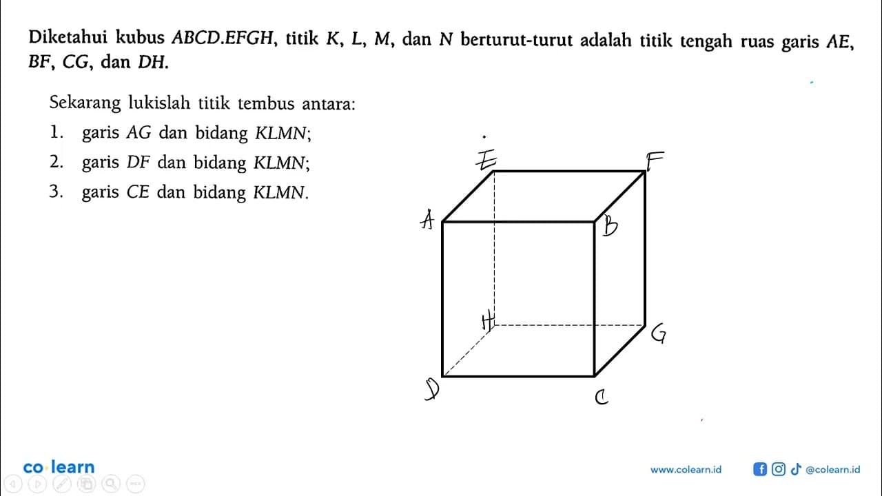 Diketahui kubus ABCD.EFGH, titik K, L, M, dan N