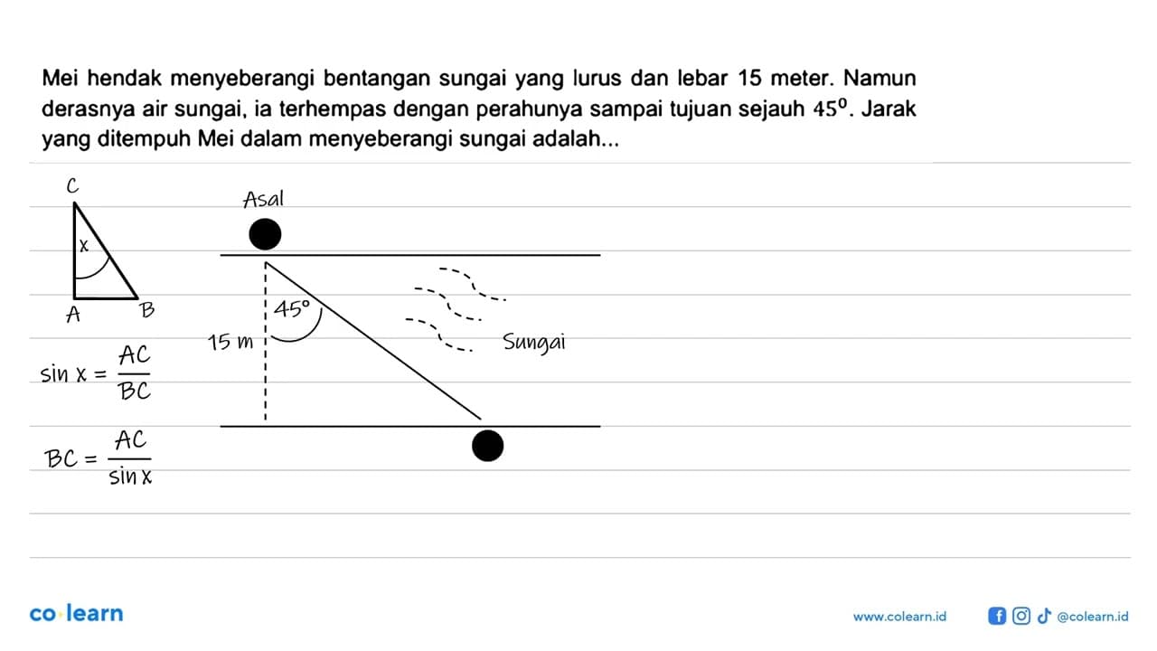 Mei hendak menyeberangi bentangan sungai yang lurus dan