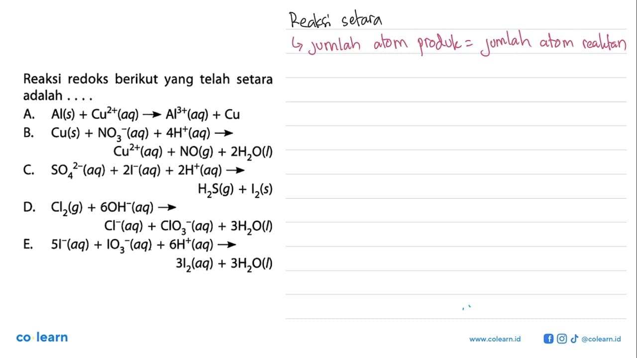 Reaksi redoks berikut yang telah setara adalah ....A. Al(s)