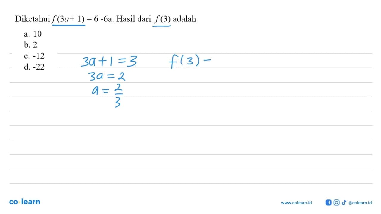 Diketahui f(3a + 1) = 6 - 6a. Hasil dari f (3) adalah a. 10