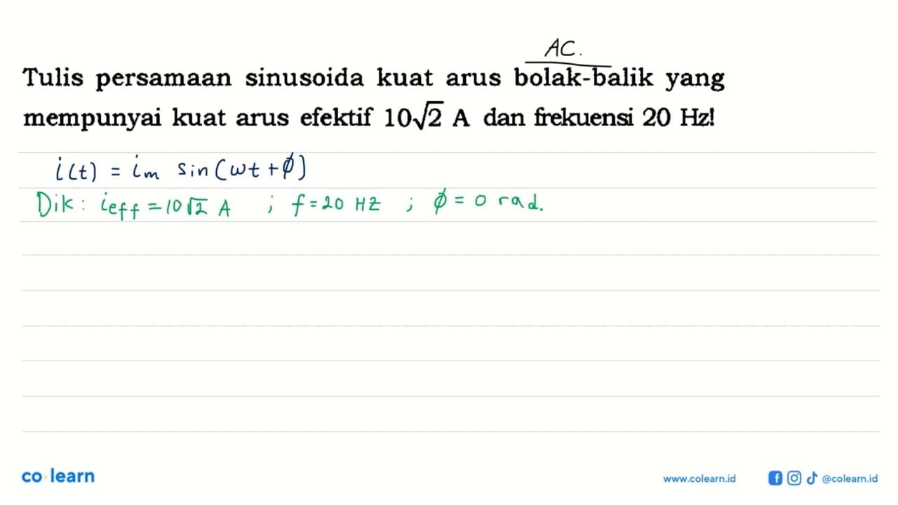 Tulis persamaan sinusoida kuat arus bolak-balik yang