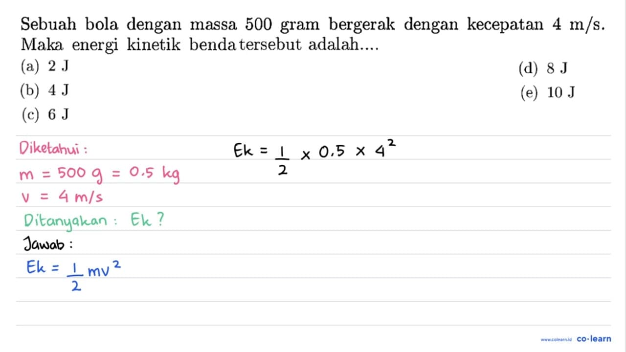 Sebuah bola dengan massa 500 gram bergerak dengan kecepatan