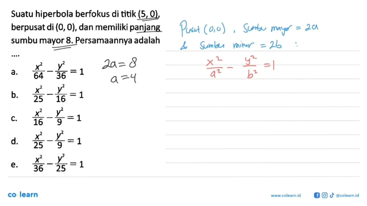 Suatu hiperbola berfokus di titik (5, 0), berpusat di (0,