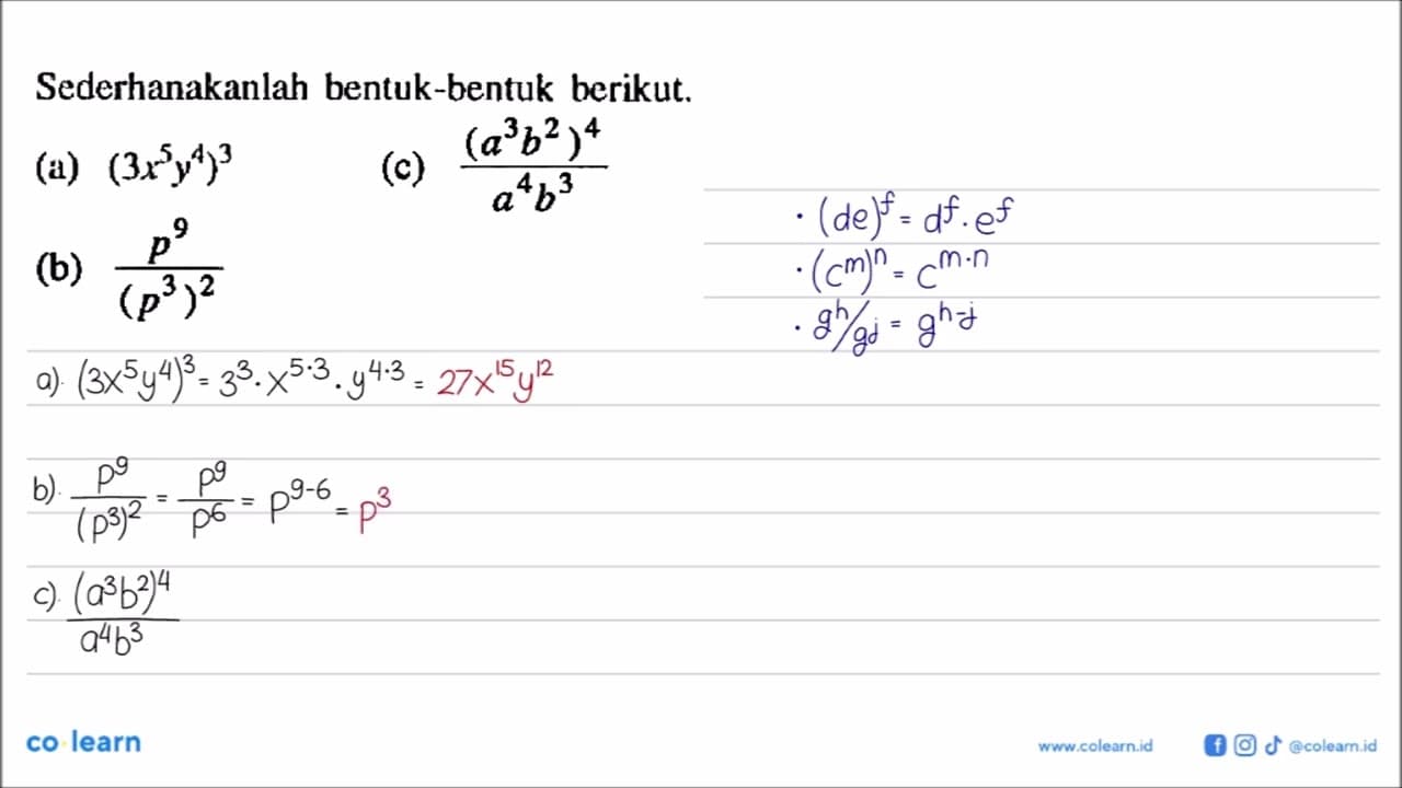 Sederhanakanlah bentuk-bentuk berikut. (a) (3x^5 y^4)^3 (b)