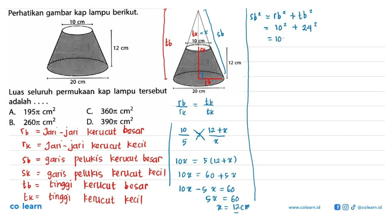 Perhatikan gambar kap lampu berikut.10 cm 12 cm 20 cmLuas