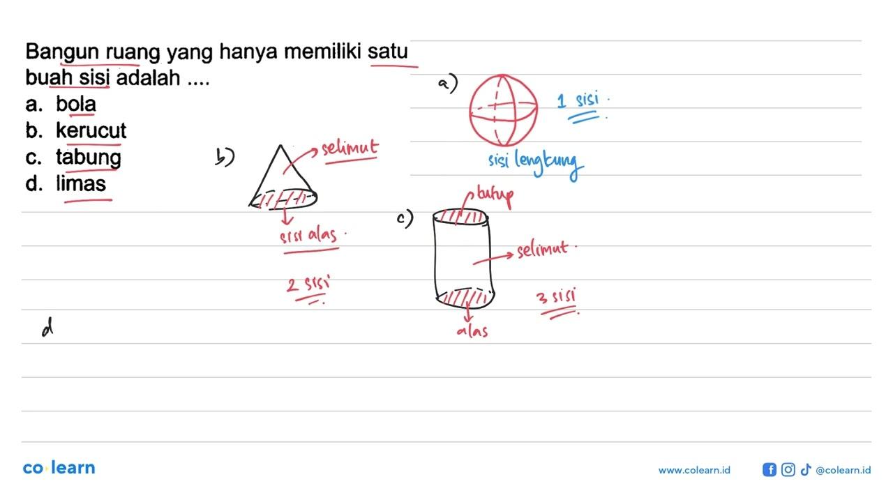 Bangun ruang yang hanya memiliki satu buah sisi adalah